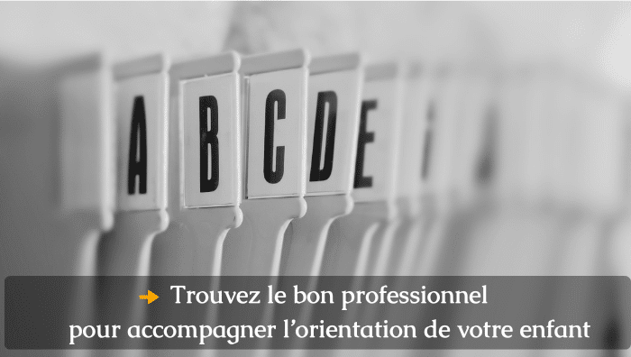 FOCUS S47 Trouvez le bon professionnel pour accompagner l’orientation de votre enfant